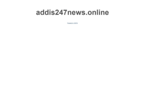 Addis247news.website thumbnail