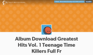 Albumdownloadgreatesthitsvol1tee.tumblr.com thumbnail