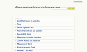 Allevamentocanidacaccia-larocca.com thumbnail