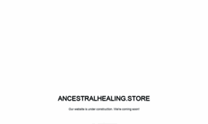 Ancestralhealing.store thumbnail