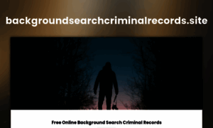 Backgroundsearchcriminalrecords.site thumbnail
