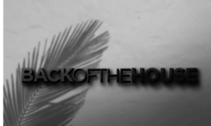 Backofthehouseinc.com thumbnail