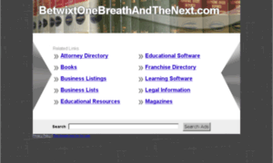 Betwixtonebreathandthenext.com thumbnail