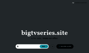 Bigtvseries.site thumbnail