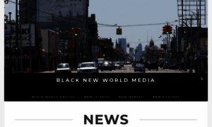 Blacknewworldmedia.com thumbnail