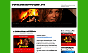 Brykietkominkowy.wordpress.com thumbnail