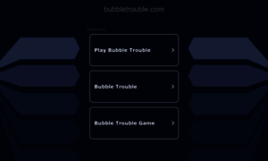 Bubbletrouble.com thumbnail