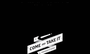 Comeandtakeitproductions.com thumbnail