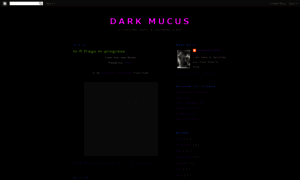 Darkmucus.blogspot.com thumbnail