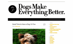 Dogsmakeeverythingbetter.com thumbnail