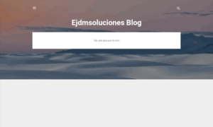 Ejdmsoluciones.blogspot.com thumbnail