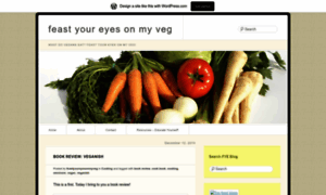 Feastyoureyesonmyveg.wordpress.com thumbnail