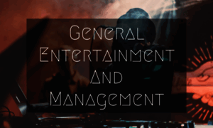 Generalentertainmentandmanagement.com thumbnail