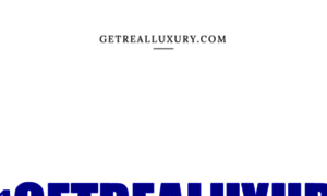 Getrealluxury.com thumbnail