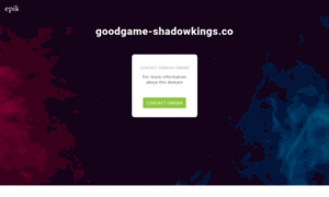 Goodgame-shadowkings.co thumbnail