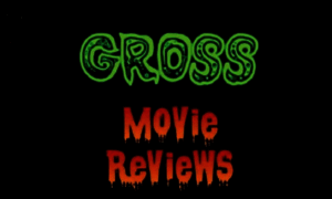 Grossmoviereviews.com thumbnail