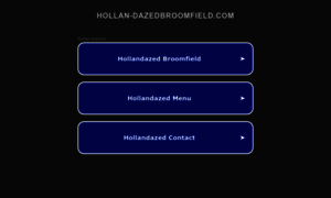 Hollan-dazedbroomfield.com thumbnail