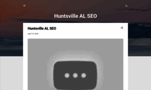 Huntsvillealseo.blogspot.com thumbnail