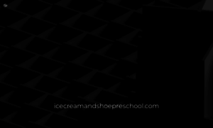 Icecreamandshoepreschool.com thumbnail