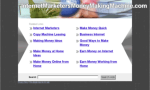 Internetmarketersmoneymakingmachine.com thumbnail