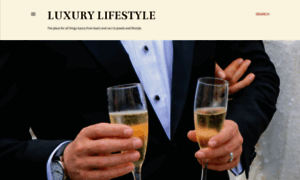 Luxurylifestyle.blogspot.com thumbnail