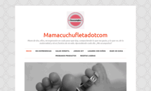 Mamacuchufletadotcom.wordpress.com thumbnail