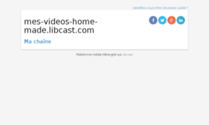 Mes-videos-home-made.libcast.com thumbnail