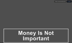 Moneyisnotimportant.com thumbnail