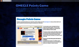 OMEGLE Points Game Blogspot has an elaborated description which rather posi...