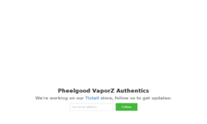 Pheelgoodvaporz.tictail.com thumbnail