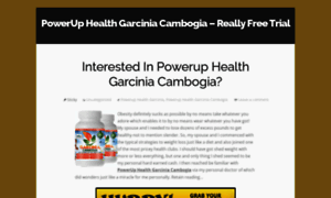 Poweruphealthgarciniacambogia.wordpress.com thumbnail