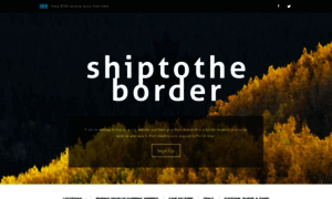 Shiptotheborder.com thumbnail