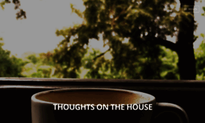 Thoughtsonthehouse.wordpress.com thumbnail