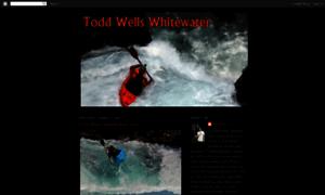 Toddwellswhitewater.blogspot.com thumbnail