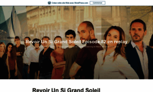 Unsigrandsoleilepisode82replay.wordpress.com thumbnail