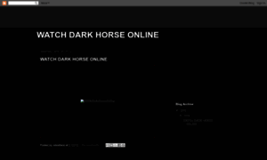 Watch-dark-horse-online.blogspot.ca thumbnail