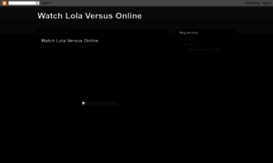 Watch-lola-versus-online.blogspot.ch thumbnail