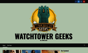 Watchtowergeeks.com thumbnail
