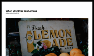 Whenlifegivesyoulemons.blog thumbnail