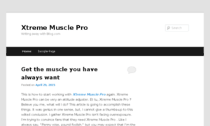 Xtrememuscleproreviews.blog.com thumbnail